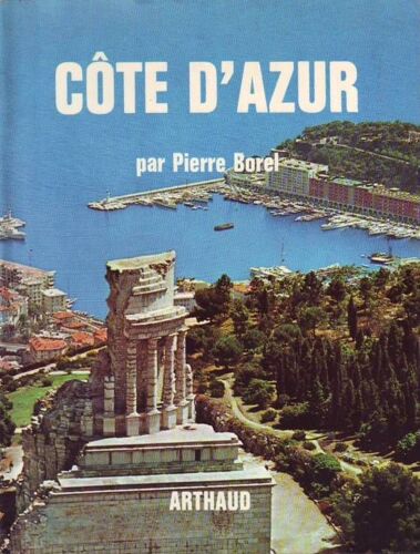 Côte D'azur.-Pour L'arriere Pays, Le Texte Est Du Dr Vincent Paschetta. Ouvrage Orné De 180 Héliogravures, 4 Planches En Couleurs, 1 Carte Hors-Texte