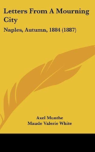 Letters From A Mourning City: Naples, Autumn, 1884 (1887)