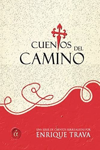 Cuentos Del Camino (Spanish Edition)