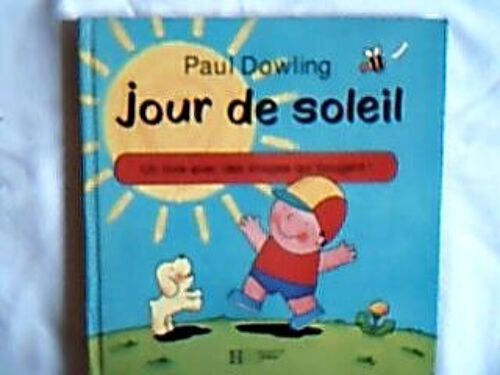 Jour De Soleil - Un Livre Avec Des Images Qui Bougent !