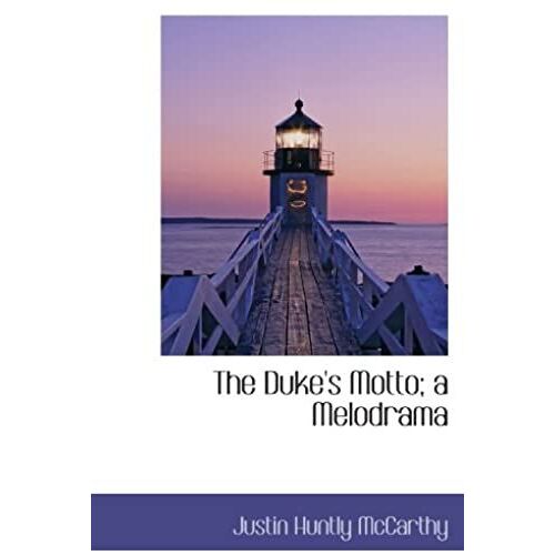 The Duke's Motto; A Melodrama