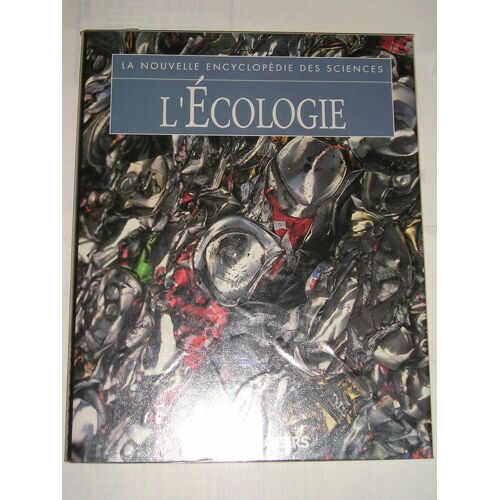 La Nouvelle Encyclopédie Des Sciences - L'écologie