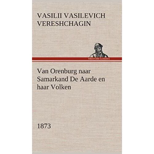 Van Orenburg Naar Samarkand De Aarde En Haar Volken, 1873
