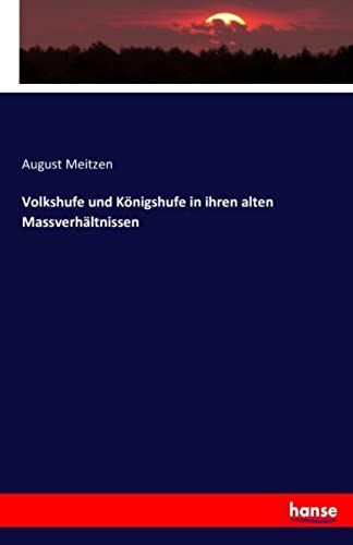 Volkshufe Und Königshufe In Ihren Alten Massverhältnissen