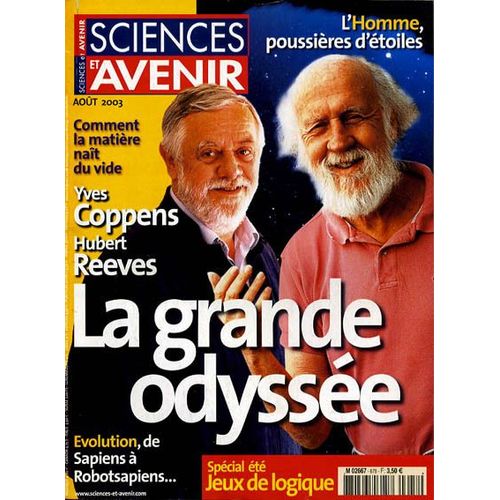 Sciences Et Avenir  N° 678 : Yves Coppens, Hubert Reeves, La Grande Odyssée, Homme Poussières D'étoiles, Comment La Matière Naît Du Vide, Évolution