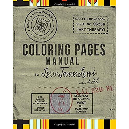Coloring Pages Manual: Designs Of The American West: American Indian Trade Blankets (Volume 1)