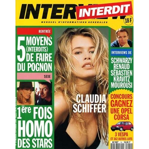 Interview / Entrevue / Interinterdit  N° 14 : Claudia Schiffer - 5 Moyens Interdits De Faire Du Pognon - Homo Des Stars - Schwarzy - Renaud - Sébastien - Kravitz - Mourousi