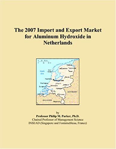 The 2007 Import And Export Market For Aluminum Hydroxide In Netherlands