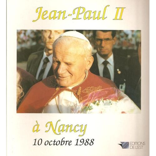 Jean-Paul Ii À Nancy : 10 Octobre 1988