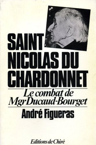 Saint Nicolas Du Chardonnet, Le Combat De Mgr Ducaud-Bourget