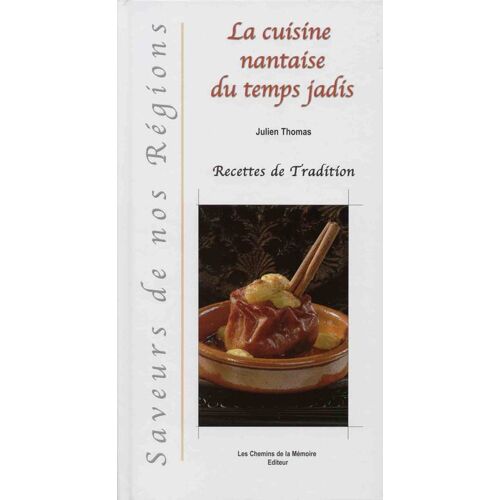 La Cuisine Nantaise Du Temps Jadis