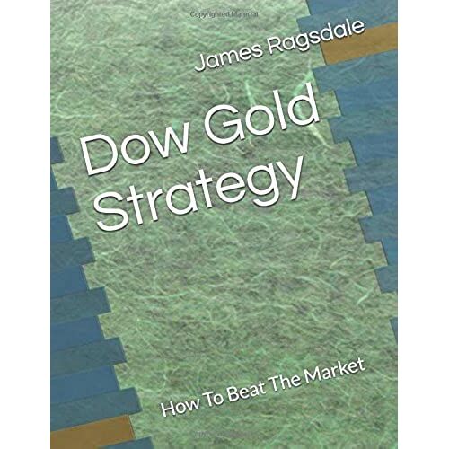 Dow Gold Strategy: How To Beat The Market