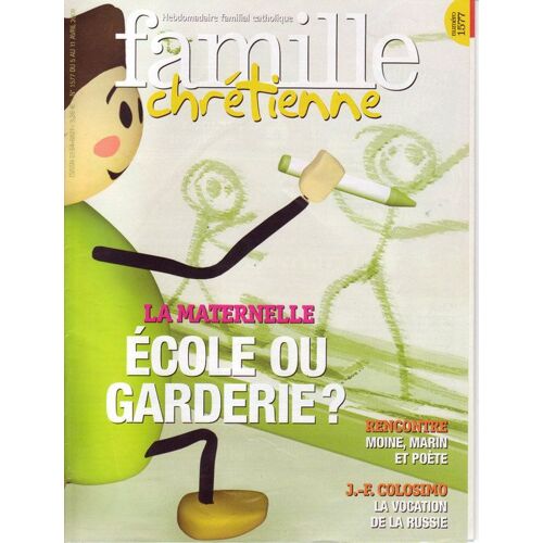 Famille Chrétienne  N° 1577 : La Maternelle, École Ou Garderie