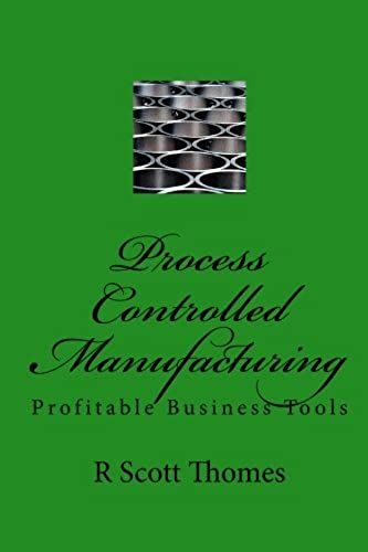 Process Controlled Manufacturing