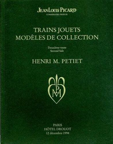 Catalogue De Vente - Deuxième Vente. Collection Henri M. Petiet.  N° 00 : Trains Jouets, Modèles De Collection - Expert : Gilles Scherpereel. Paris, Hôtel Drouot, 12 Décembre 1994.