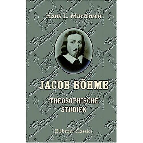 Jacob Böhme: Theosophische Studien (German Edition)