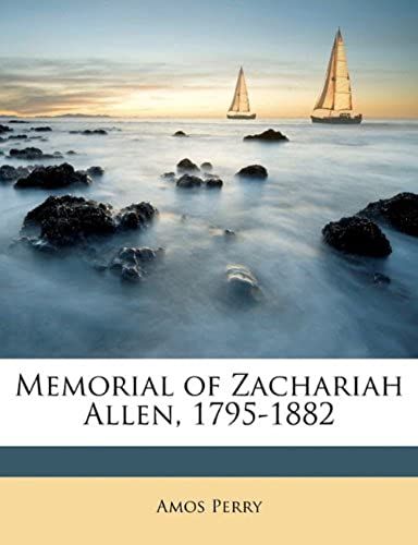 Memorial Of Zachariah Allen, 1795-1882