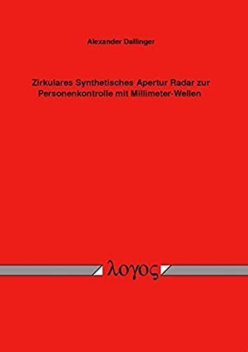 Zirkulares Synthetisches Apertur Radar Zur Personenkontrolle Mit Millimeter-Wellen (German Edition)