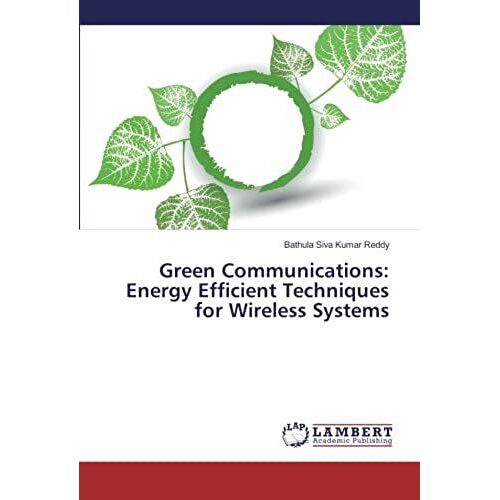 Green Communications: Energy Efficient Techniques For Wireless Systems