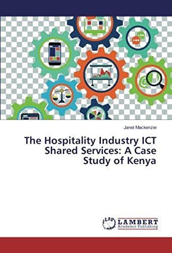 The Hospitality Industry Ict Shared Services: A Case Study Of Kenya