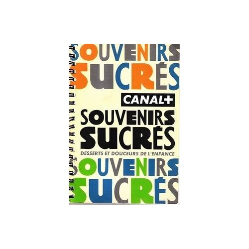 Souvenirs Sucrés Hors-Série N° 2842051238 : Desserts Et Douceurs De L'enfance