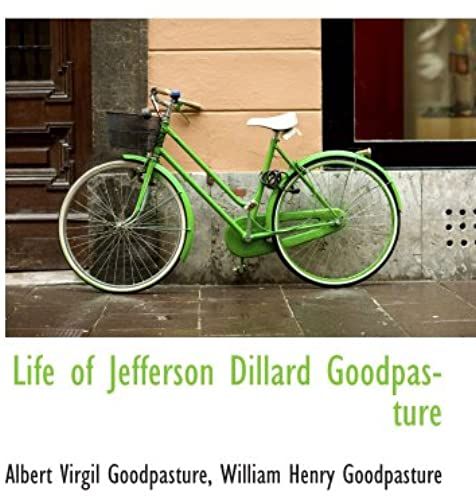 Life Of Jefferson Dillard Goodpasture