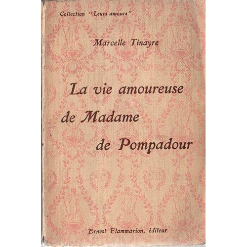 La Vie Amoureuse De Madame De Pompadour