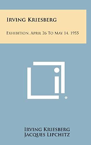 Irving Kriesberg: Exhibition, April 26 To May 14, 1955