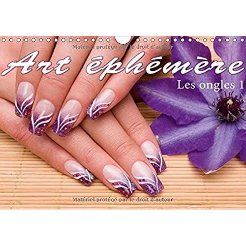 Art Ephemere - Les Ongles 1 2018: La Manucure (Calvendo Art) (French Edition)