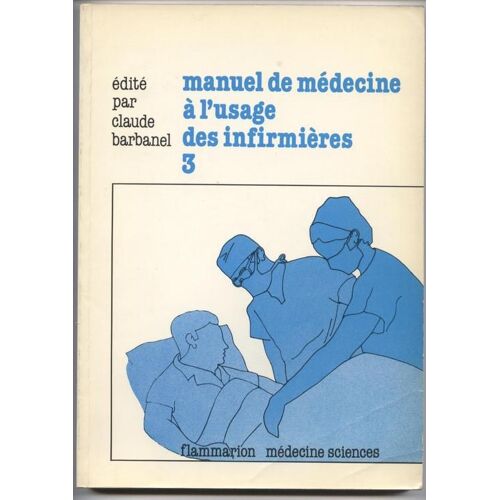 Manuel De Médecine À L'usage Des Infirmières Tome 3