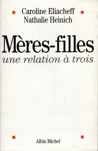 Meres-Filles.Une Relation A Trois.