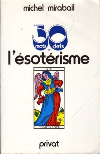 Les 50 Mots Clefs De L'ésotérisme