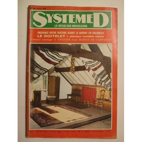 Systeme D Juillet 1970  N° 294 : Le Roitelet:Planeur Model Réduit.Comment Amenager Le Grenier D'une Maison De Campagne