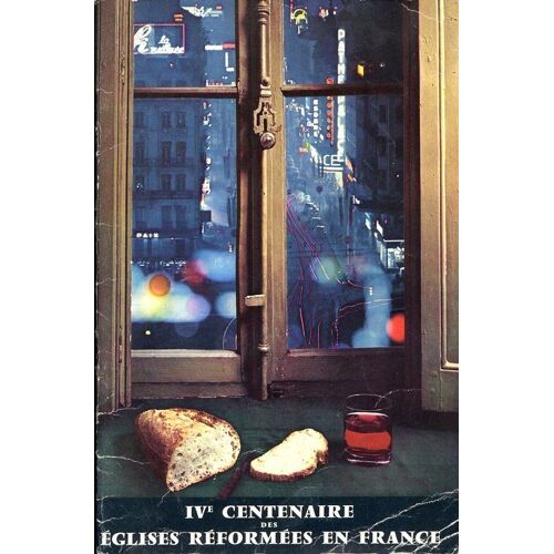 Notre Chemin Hors-Série N° 6 : 4ème Centenaire Des Eglises Réformées En France