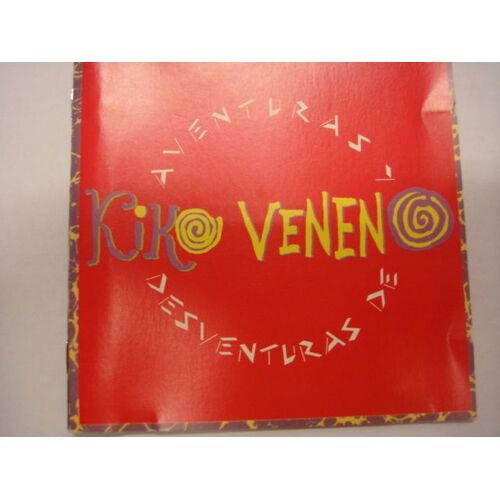Aventuras Y Desventuras De Kiko Veneno