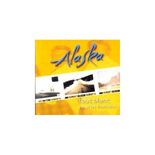 Alaska Groupe Music - Cd Digipack 2 Titres - Tout Blanc & Passe Les Frontieres