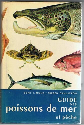Guide Des Poissons De Mer Et Pêche, Poissons De La Mer Du Nord, De La Baltique Et De L'atlantique, Biologie - Pêche - Importance Économique Guide Des Poissons De Mer Et Pêche, Poissons De La...