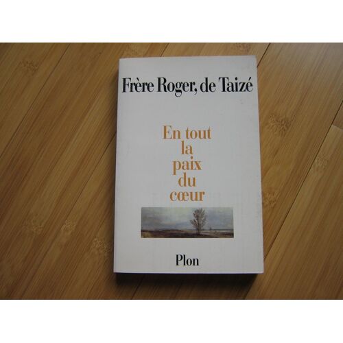 En Tout La Paix Du Coeur
