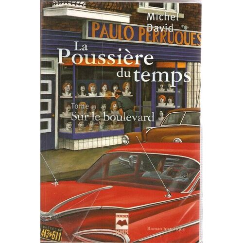 La Poussiere Du Temps T 03 Sur Le Boulevard