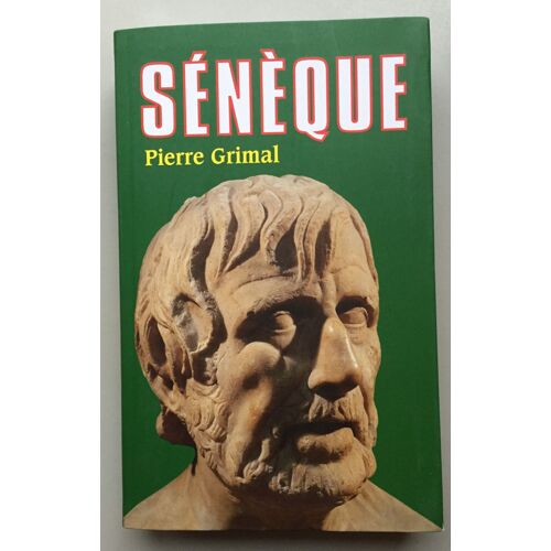 Sénèque Ou La Conscience De L'empire