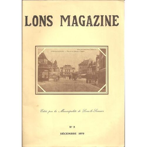 Lons Magazine  N° 5 : La Municipalité De Lons-Le-Saunier