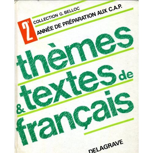 Thèmes Et Textes De Français, 2è Année De Préparation Aux Cap, Promotion Sociale, Formation Continue