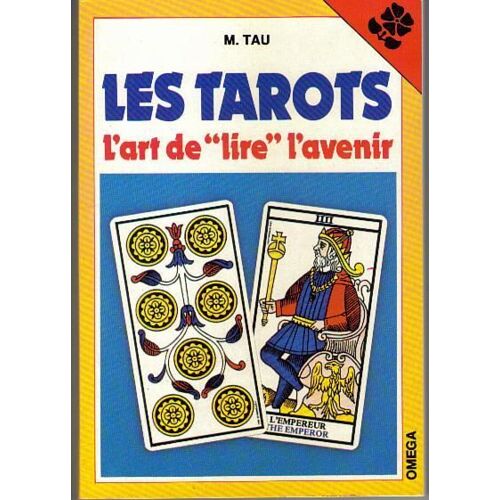 Les Tarots - L'art De Lire L'avenir