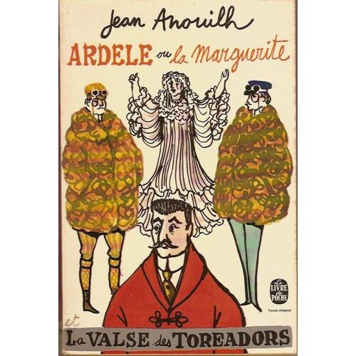 Ardele Ou La Marguerite : Suivi De La Valse Des Toreadors