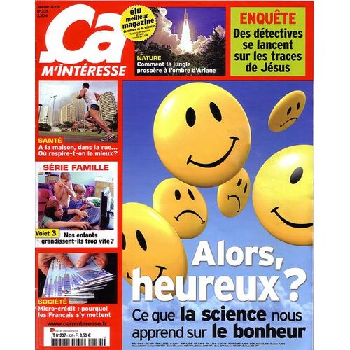 Ca M'intéresse N° 335 : Ce Que La Science Nous Apprend Sur Le Bonheur/ Des Détectives Sur Les Traces De Jésus/ Que Vaut L'air Que Nous Respirons ?/ Nos Enfants Grandissent-Ils Trop Vite ?