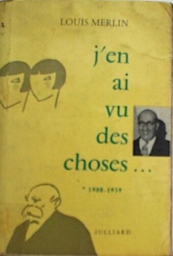 J'en Ai Vu Des Choses. 1900 - 1939. (Tome 1 Seul)