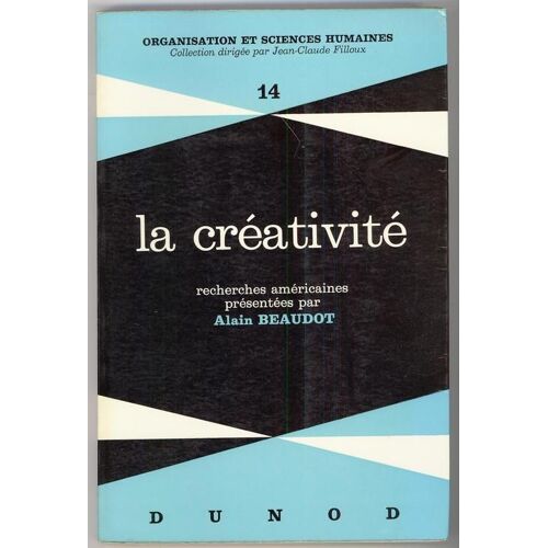 La Créativité. Recherches Américaines Présentées Par Alain Beaudot