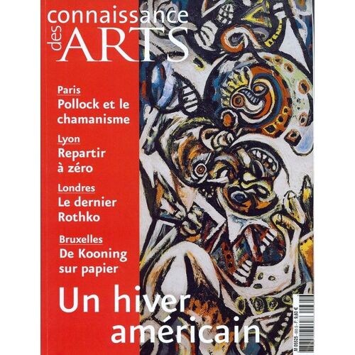 Connaissance Des Arts - Novembre 2008 -  N° 665 : Un Hiver Américain -Pollock Et Le Chamanisme- Le Dernier Rothko- Willem De Kooning- Konpira Sanctuaire 100 Peintures