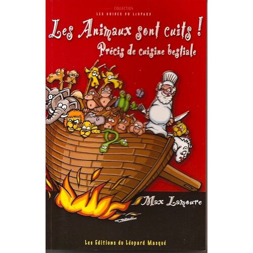 Les Animaux Sont Cuits ! Precis De Cuisine Bestiale