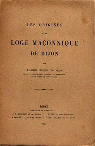 Les Origines D'une Loge Maçonnique De Dijon Les Origines D'une Loge Maçonnique De Dijon